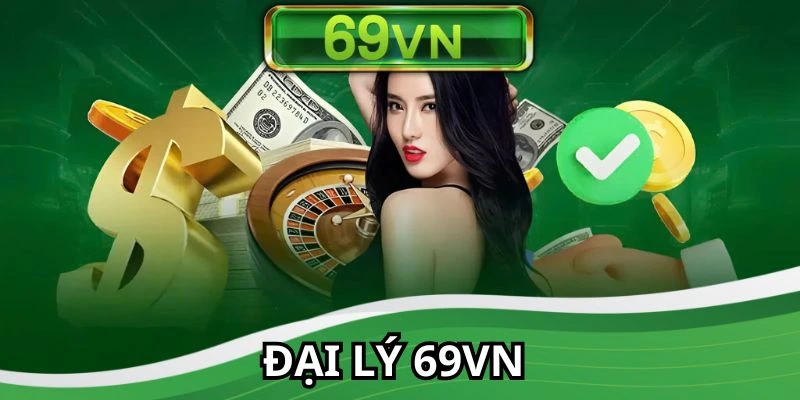đại lý 69VN