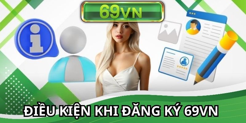Điều kiện về độ tuổi đăng ký 69VN cần tuân thủ