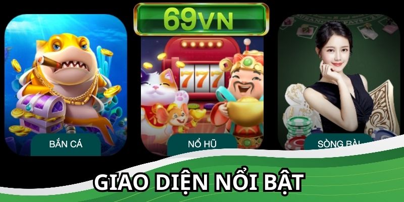 Giao diện nổi bật giúp 69VN thu hút người dùng trực tuyến