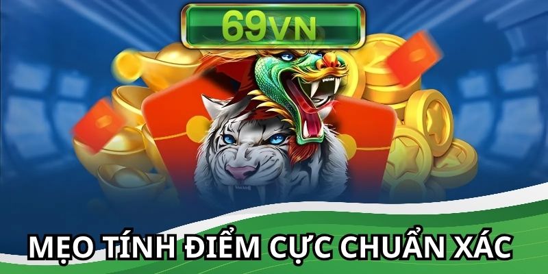 Hướng dẫn mẹo tính điểm cực chuẩn cho người mới bắt đầu