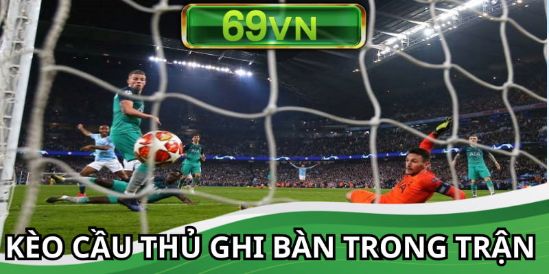 Hình thức cược cầu thủ đã ghi được bàn trong trận