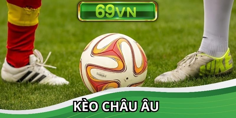 kèo châu Âu