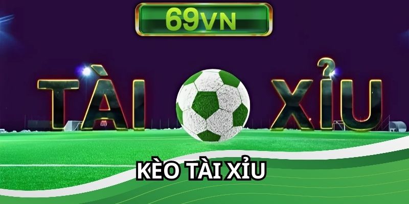 Kèo tài xỉu