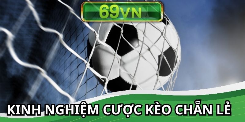Cược kèo chẵn lẻ với những bí kíp thực sự hữu ích