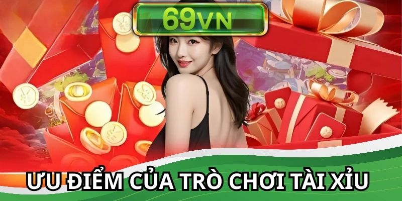 Top các ưu điểm tạo nên sức nóng của trò chơi